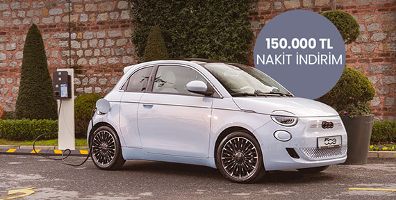 500e, 150.000 TL NAKİT İNDİRİM VE %1,99 KREDİ AVANTAJIYLA